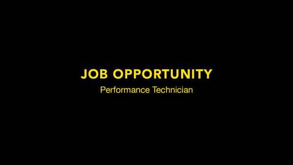 JOB OPPORTUNITY - Performance Technician